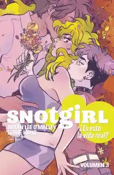 Imprescindible (Must-Have) SNOTGIRL 03 ES ESTO LA VIDA REAL