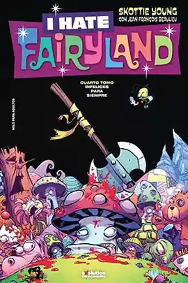 Última Versión I HATE FAIRYLAND 04 INFELICES PARA SIEMPRE
