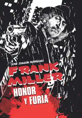 FRANK MILLER HONOR Y FURIA Compra Ahora