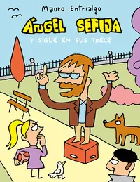 Ordena Ya ANGEL SEFIJA Y SIGUE EN SUS TRECE
