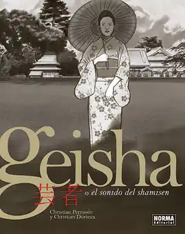 Disponible Ahora GEISHA O EL SONIDO DEL SHAMISEN