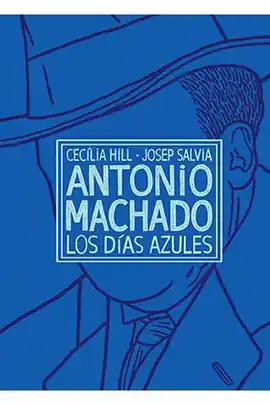 ANTONIO MACHADO LOS DIAS AZULES Gran Oferta