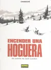 Última Oportunidad ENCENDER UNA HOGUERA