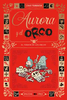 AURORA Y EL ORCO N 03 EL TERROR DE LOS ORCOS Promoción Exclusiva