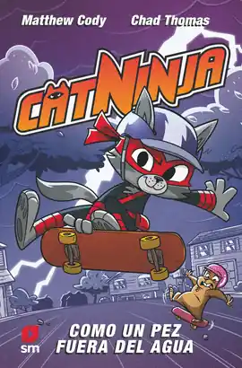 Última Oportunidad CATNINJA N 04 COMO UN PEZ FUERA DEL AGUA