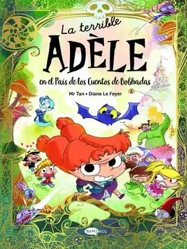 Entrega Rápida TERRIBLE ADELE EN EL PAIS DE LOS CUENTOS DE BOBHADAS