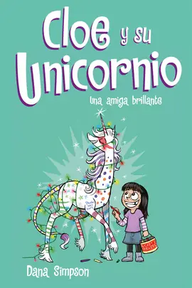 A Buen Precio CLOE Y SU UNICORNIO N 04 UNA AMIGA BRILLANTE