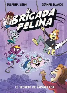 Súper Precio BRIGADA FELINA EL SECRETO DE ZARPAFILADA