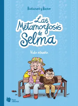 Imprescindible (Must-Have) METAMORFOSIS DE SELMA 02 VIDA ABUELA