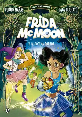FRIDA MCMOON Y LA POCIMA DORADA Imprescindible (Must-Have)