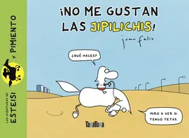 NO ME GUSTAN LAS JIPILICHIS Oferta De Temporada