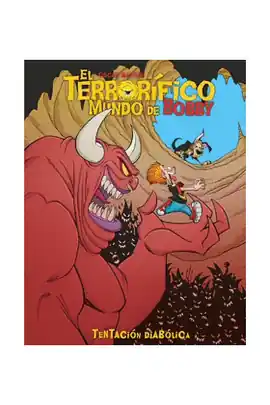 Precio Rebajado TERRORIFICO MUNDO DE BOBBY EL N 04 TENTACION DIABOLICA