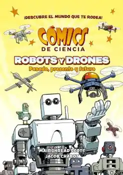 COMICS DE CIENCIA ROBOTS Y DRONES No Te Lo Pierdas
