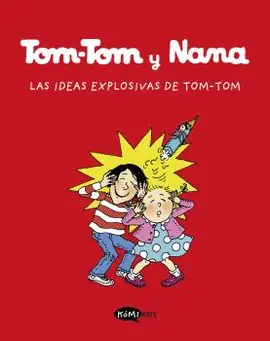 Solo Por Tiempo Limitado TOM TOM Y NANA 2 LAS IDEAS EXPLOSIVAS DE TOM-TOM