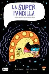 SUPERPANDILLA 2 MI MADRE ESTÁ PERDIDA EN EL TIEMPO LA Alta Calidad