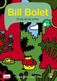 BILL BOLET EL REY DE LAS SETAS Precio Rebajado