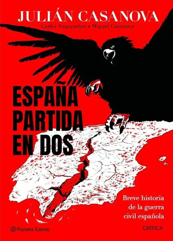 ESPAÑA PARTIDA EN DOS (CÓMIC) "BREVE HISTORIA DE LA GUERRA CIVIL ESPAÑOLA" Directo De Fábrica