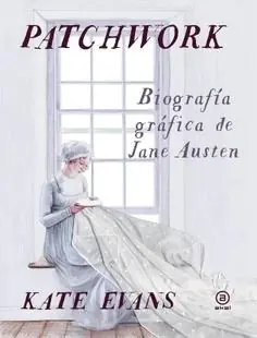 Directo De Fábrica PATCHWORK. BIOGRAFIA GRAFICA DE JANE AUSTEN "BIOGRAFIA GRÁFICA DE JANE AUSTEN"