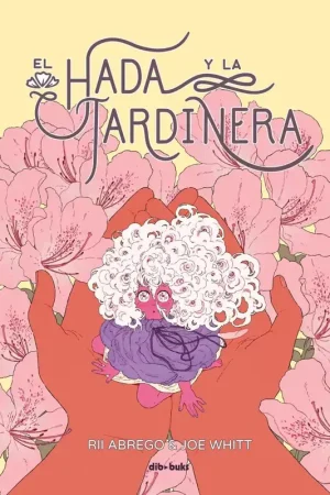 Imprescindible (Must-Have) HADA Y LA JARDINERIA, EL "THE SPRITE AND THE GARDENER"