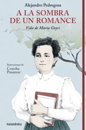 A LA SOMBRA DE UN ROMANCE. VIDA DE MARÍA GOYRI Oferta Limitada