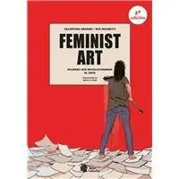 Envío Exprés FEMINIST ART MUJERES QUE REVOLUCIONARON EL ARTE "2ª EDICIÓN, CARTONÉ."