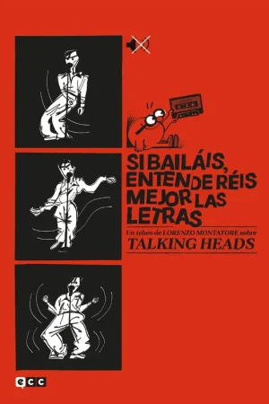 SI BAILAIS, ENTENDEREIS MEJOR LAS LETRAS "UN TEBEO DE LORENZO MONTATORE SOBRE TALKING HEADS" Garantía De Devolución De Dinero