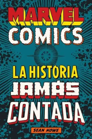 Envío Exprés MARVEL COMICS "LA HISTORIA JAMAS CONTADA"