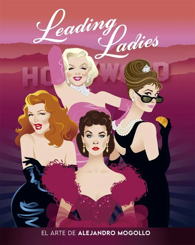 LEADING LADIES. EL ARTE DE ALEJANDRO MOGOLLO Stock Limitado