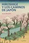 HIROSHIGE Y LOS CAMINOS DE JAPON Directo De Fábrica