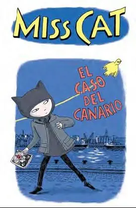 MISS CAT "EL CASO DEL CANARIO" Solo Hoy