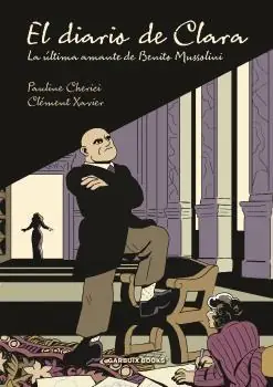 DIARIO DE CLARA, EL "LA ULTIMA AMANTE DE BENITO MUSSOLINI" Ocasión Especial