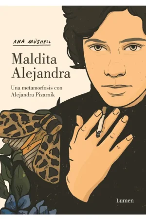 Oferta Limitada MALDITA ALEJANDRA "UNA METAMORFOSIS CON ALEJANDRA PIZARNIK"