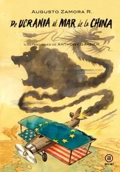Oferta De Temporada DE UCRANIA AL MAR DE LA CHINA "EL EJE RUSO-CHINO ANTE UN OCCIDENTE ROTO"