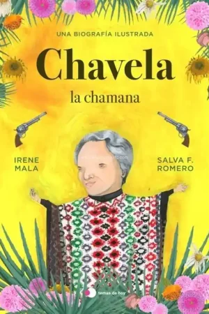 Precio Rebajado CHAVELA, LA CHAMANA. UNA BIOGRAFIA ILUSTRADA
