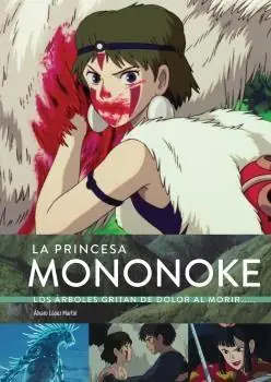 Precio De Oferta PRINCESA MONONOKE. LOS ARBOLES GRITAN DOLOR, LA