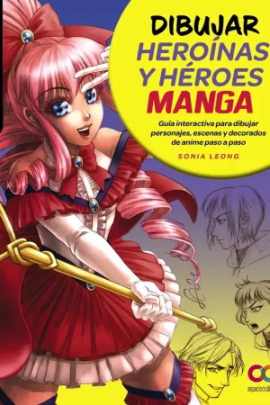 Disponible Ahora DIBUJAR HEROINAS Y HEROES MANGA