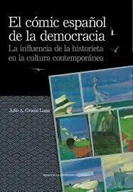COMIC ESPAÑOL DE LA DEMOCRACIA, EL "LA INFLUENCIA DE LA HISTORIETA EN LA CULTURA CONTEMPORANEA" Promoción