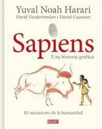 SAPIENS. UNA HISTORIA GRAFICA. VOL. I EL NACIMIENTO DE LA HUMANIDAD Precio De Oferta