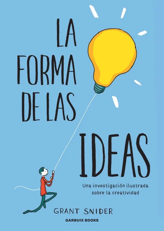 A Buen Precio FORMA DE LAS IDEAS, LA. UNA INVESTIGACION ILUSTRADA SOBRE LA CREATIVIDAD