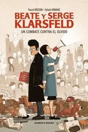 BEATE Y SERGE KLASFELD. UN COMBATE CONTRA EL OLVIDO. Alta Calidad