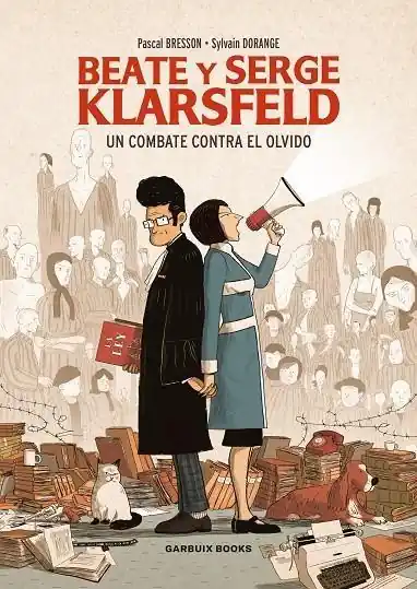 BEATE Y SERGE KLASFELD. UN COMBATE CONTRA EL OLVIDO. Alta Calidad