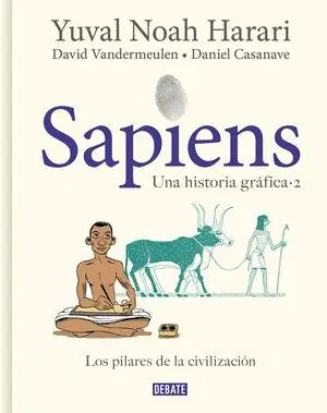 Oferta Limitada SAPIENS. UNA HISTORIA GRAFICA. VOL. 2 LOS PILARES DE LA CIVILIZACION