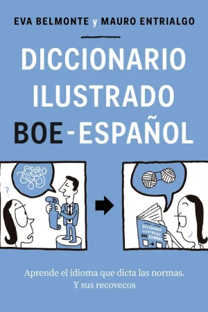 Envío Exprés DICCIONARIO ILUSTRADO BOE-ESPAÑOL. APRENDE EL IDIOMA QUE DICTA LAS NORMAS Y SUS RECOVECOS