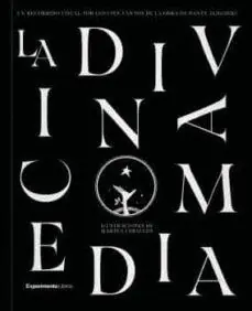 Alta Calidad DIVINA COMEDIA, LA. UN RECORRIDO VISUAL POR LOS CIEN CANTOS DE LA OBRA DE DANTE ALIGHIERI