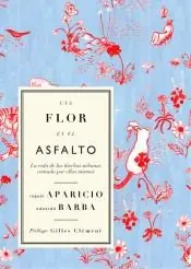 FLOR EN EL ASFALTO, UNA Novedad
